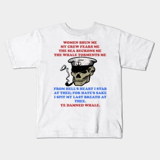 Women Shun Me, My Crew Fears Me - Moby-Dick Meme, Fishing, Oddly Specific Meme Kids T-Shirt